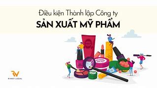 Điều Kiện Sản Xuất Mỹ Phẩm Mới Nhất Hiện Nay